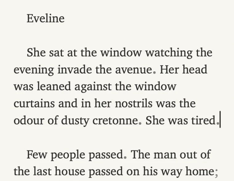 The opening of Eveline set in Charter on a near-white page, each paragraph’s first line indented.